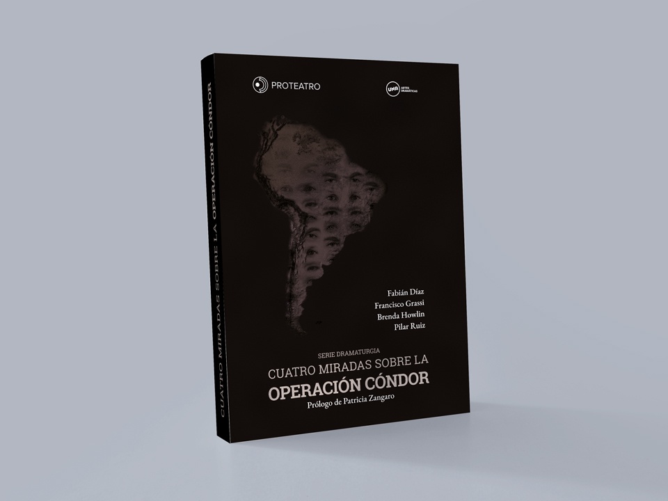 Presentación del libro Cuatro miradas sobre la Operación Cóndor. Serie Dramaturgia.
